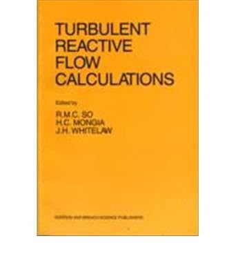 turbulent reactive flow calcla 1st edition h c mongia ,r m c so ,j h whitelaw 067722110x, 978-0677221106