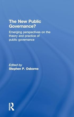 the new public governance 1st edition stephen p osborne 0415494621, 978-0415494625