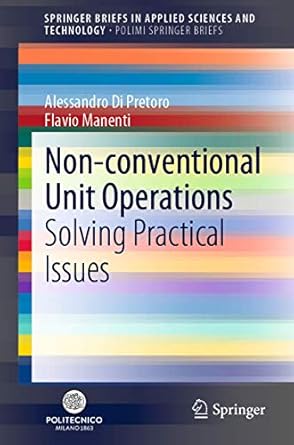 non conventional unit operations solving practical issues 1st edition alessandro di pretoro ,flavio manenti