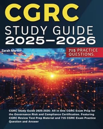 cgrc study guide 2025 2026 all in one cgrc exam prep for the governance risk and compliance certification