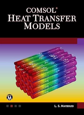 comsol heat transfer models 1st edition layla s mayboudi 1683922115, 978-1683922117