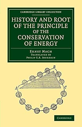 history and root of the principle of the conservation of energy 1st edition ernst mach ,philip e b jourdain
