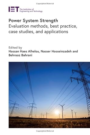 power system strength evaluation methods best practice case studies and applications 1st edition hassan haes