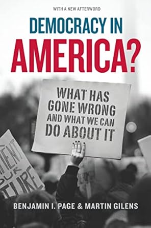 democracy in america what has gone wrong and what we can do about it 1st edition benjamin i page ,martin