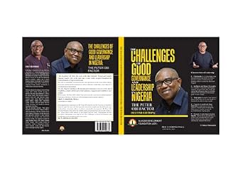 the challenges of good governance and leadership in nigeria the peter obi factor 1st edition nwala prof