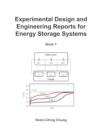 experimental design and engineering reports for energy storage systems book 1 1st edition dr hsien ching