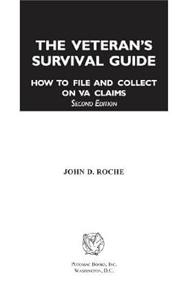 the veterans survival guide how to file and collect on va claims 2nd edition john d roche b001jp8jna,