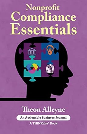 nonprofit compliance essentials if you are part of a nonprofit you are a compliance officer are you following