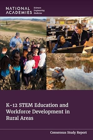 k 12 stem education and workforce development in rural areas 1st edition and medicine national academies of