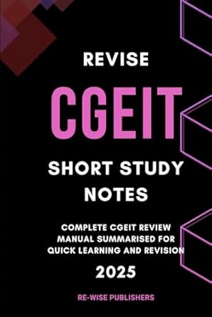 revise cgeit short study notes complete cgeit review manual summarised for quick learning and revision 1st