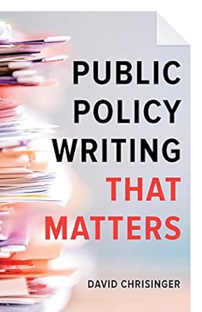 public policy writing that matters 1st edition david chrisinger b017mfxr4g, 978-1421422275
