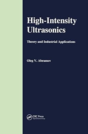 high intensity ultrasonics theory and industrial applications 1st edition o v abramov b001kik83u,