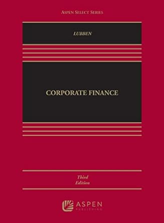 corporate finance 1st edition stephen j lubben b08vf77nq7, 978-1543831931