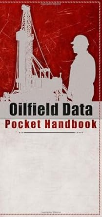 oilfield data pocket handbook essential formulas charts and field data for drilling well control and rig