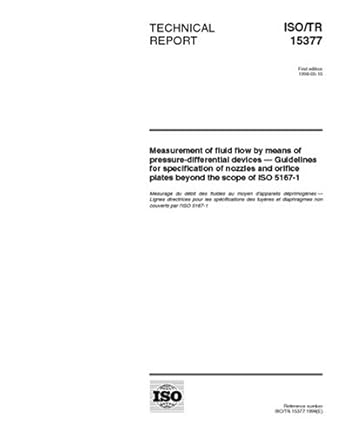 iso/tr 15377 1998 measurement of fluid flow by means of pressure differential devices guide for the