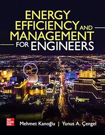 energy efficiency and management for engineers 1st edition mehmet kanoglu b07wrs3lz8, 978-1260459104