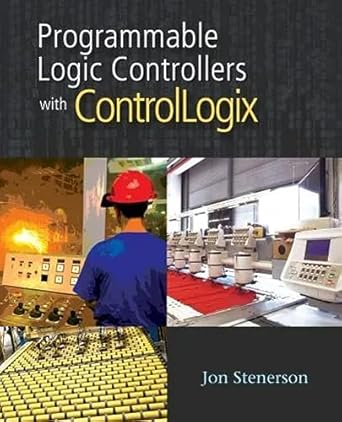 programmable logic controllers with controllogix 1st edition jon stenerson 1435419472, 978-1435419476