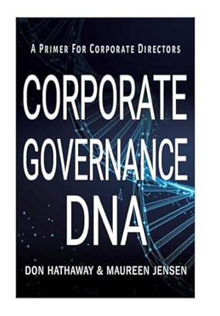 corporate governance dna a primer for corporate directors 1st edition don hathaway ,maureen jensen