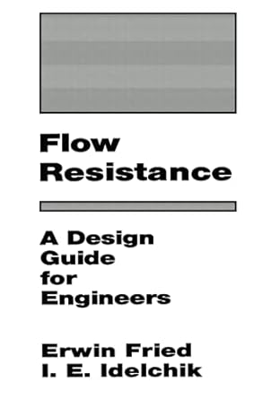 flow resistance a design guide for engineers a design guide for engineers 1st edition i e idelchik