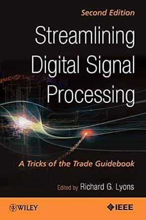 streamlining digital signal processing a tricks of the trade guidebook 1st edition richard g lyons