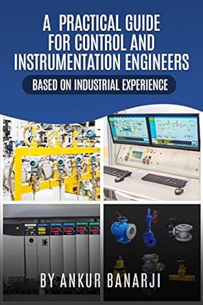 a practical guide for control and instrumentation engineers coverage of maximum topic which are modern trend