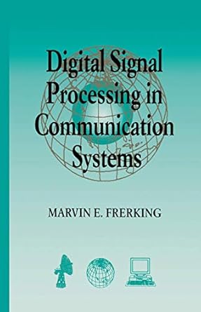 digital signal processing in communications systems 1st edition marvin frerking 0442016166, 978-0442016166