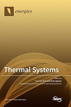 thermal systems 1st edition ivan ck tam ,brian agnew 3039438417, 978-3039438419
