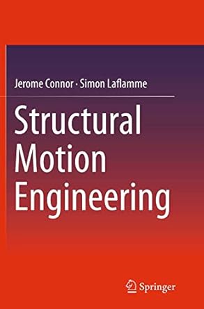 structural motion engineering 1st edition jerome connor ,simon laflamme 3319379453, 978-3319379456