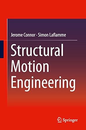 structural motion engineering 2014th edition jerome connor ,simon laflamme b00rzi7m42, 978-3319062815