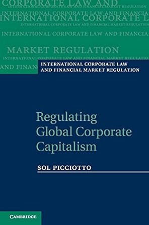 regulating global corporate capitalism 1st edition sol picciotto 0521181968, 978-0521181969