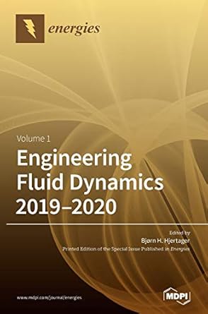 engineering fluid dynamics 2019 2020 1st edition bjorn h hjertager 3036502149, 978-3036502144