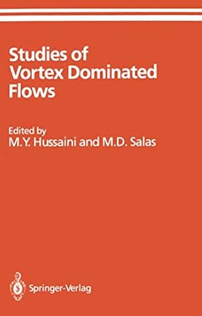 studies of vortex dominated flows proceedings of the symposium on vortex dominated flows held july 9 11 1985