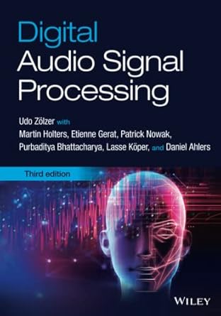 digital audio signal processing 1st edition udo zolzer 1119832675, 978-1119832676
