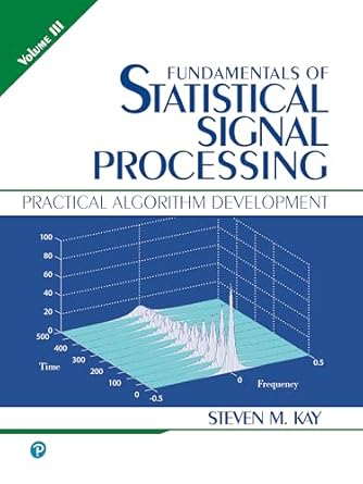 fundamentals of statistical signal processing volume 3 practical algorithm development 1st edition steven m