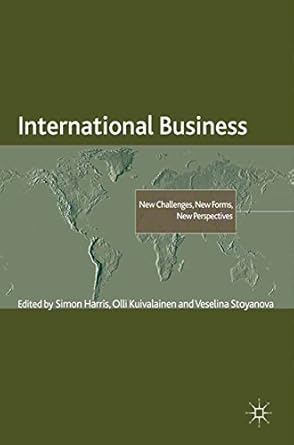international business new challenges new forms new perspectives 2012th edition simon harris ,o kuivalainen