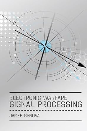 electronic warfare signal processing 1st edition james genova 1630814601, 978-1630814601
