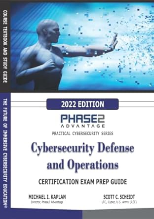 cybersecurity defense and operations 1st edition michael i kaplan ,brett p lang ,scott c scheidt 1737352915,