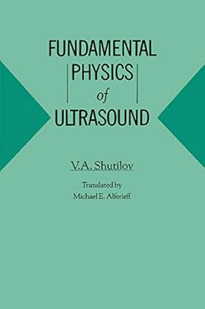 fundamental physics of ultrasound 1st edition vladimir alexandrovich shutilov ,yelena vladimirovna tcharnaya
