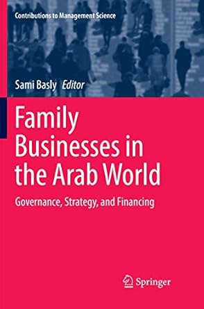 family businesses in the arab world governance strategy and financing 1st edition sami basly 331986212x,