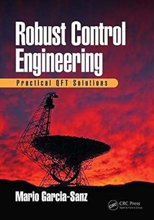 robust control engineering practical qft solutions 1st edition mario garcia sanz b005qpjxp2, 978-1315394978