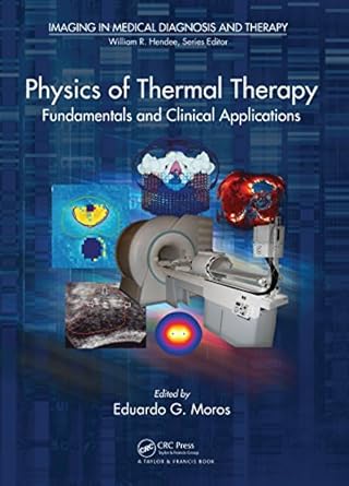 physics of thermal therapy fundamentals and clinical applications 1st edition eduardo moros b00od4ivby,