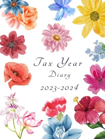 a4 tax year diary 2023 2024 effortlessly track your income and expenses to stay tax compliant the key to a
