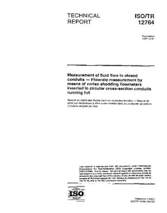 iso/tr 12764 1997 measurement of fluid flow in closed conduits flowrate measurement by means of vortex