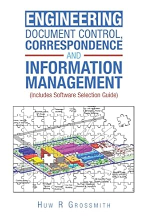 engineering document control correspondence and information management for all 1st edition huw r grossmith