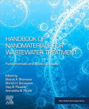 handbook of nanomaterials for wastewater treatment fundamentals and scale up issues 1st edition bharat a