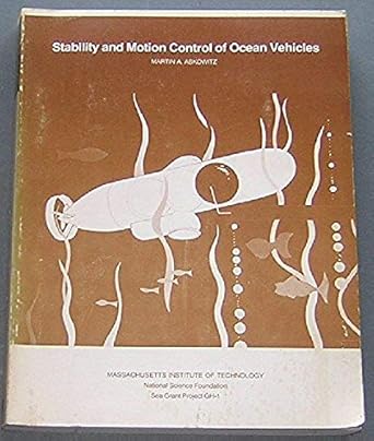 stability and motion control of ocean vehicles 1st edition martin a abkowitz 0262510065, 978-0262510066