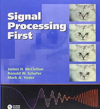 signal processing first 1st edition james mcclellan ,ronald schafer ,mark yoder 0130909998, 978-0130909992
