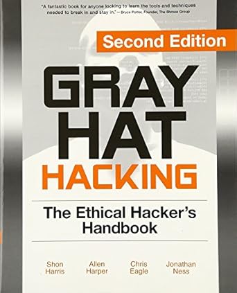 gray hat hacking   the ethical hackers handbook 2nd edition shon harris ,allen harper ,chris eagle ,jonathan