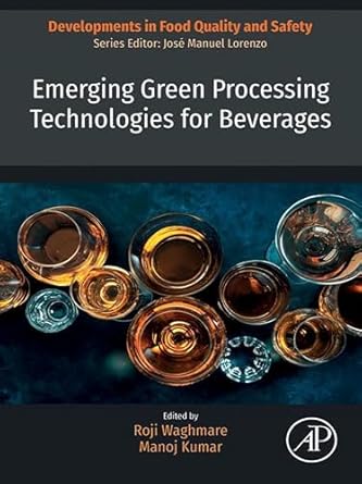 emerging green processing technologies for beverages 1st edition roji waghmare phd ,manoj kumar phd