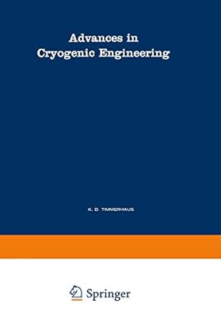advances in cryogenic engineering a collection of invited papers and contributed papers presented at national